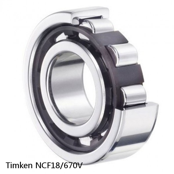 NCF18/670V Timken Cylindrical Roller Radial Bearing