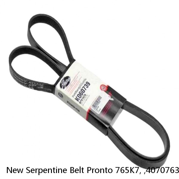 New Serpentine Belt Pronto 765K7, ,4070763,5070763,K070763 #1 image